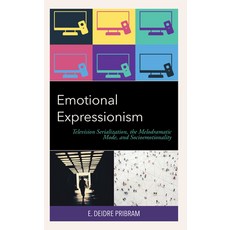(英文圖書) Emotional Expressionism: Television Serialization the Melodramatic Mode and Socioemotionality 精裝版, Lexington Books, 英文