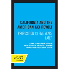(英文圖書) California and the American Tax Revolt: Proposition 13 Five Years Later 平裝版, University of California Press, 英文