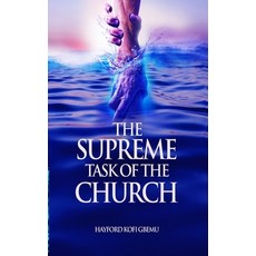(英文圖書) The Supreme Task of the Church 平裝版, Ghana Library Authority, 英文