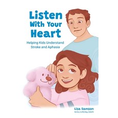 (英文圖書)Listen With Your Heart: Helping Kids Understand Stroke and Aphasia 平裝版, Lisa Samson, 英文