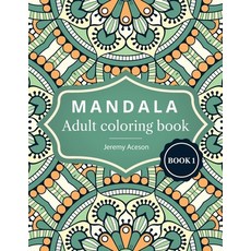 Mandala Adult Coloring Book: Wonderful mandalas to color for relaxation - Book 1 平裝版, Jeremy Aceson, 英文