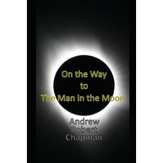 (英文圖書) On the Way to The Man in the Moon 平裝版, Independently Published, 英文