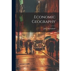 (英文圖書) Economic Geography 平裝版, Hassell Street Press, 英文