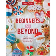 (英文圖書) Beginners and Beyond: Step by Step Cookie Creation 平裝版, Front Table Books, 英文