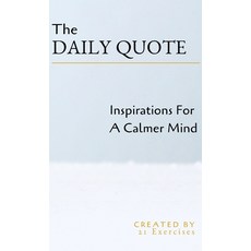 The Daily Quote: Inspirations For A Calmer Mind 精裝版, True Potential Project, 英語