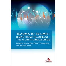 (英文圖書) Trauma to Triumph: Rising from the Ashes of the Asian Financial Crisis 精裝版, Wspc/Ecnup, 英文