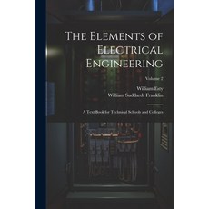 (英文圖書) The Elements of Electrical Engineering: A Text Book for Technical Schools and Colleges; Volume 2 平裝版, Legare Street Press, 英文