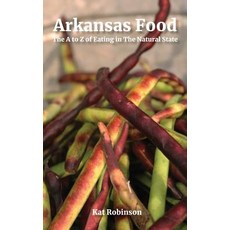 (英文圖書) Arkansas Food: The A to Z of Eating in The Natural State 精裝版, Tonti Press, 英文