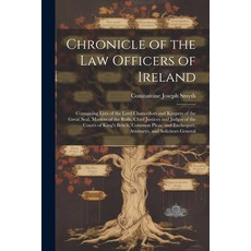 (英文圖書) Chronicle of the Law Officers of Ireland: Containing Lists of the Lord Chancellors and Keeper... 平裝版, Legare Street Press, 英文