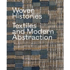 (英文圖書) Woven Histories: Textiles and Modern Abstraction 精裝版, University of Chicago Press, 英文