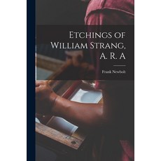 (英文圖書) Etchings of William Strang A. R. A 平裝版, Legare Street Press, 英文