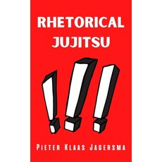 (英文圖書) Rhetorical Jujitsu: 500 maxims for doing business 平裝版, Createspace Independent Pub..., 英文