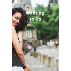 (英文圖書) Wanting to Go 平裝版, Peter Fraser, 英文