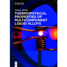 (英文圖書) Thermophysical Properties of Multicomponent Liquid Alloys 精裝版, Walter de Gruyter, 英文