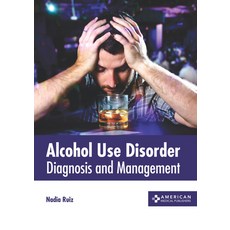 (英文圖書) Alcohol Use Disorder: Diagnosis and Management 精裝版, American Medical Publishers, 英文