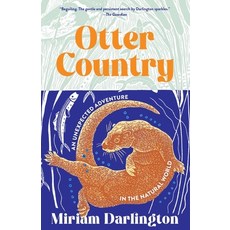 (英文圖書) Otter Country: An Unexpected Adventure in the Natural World 精裝版, Tin House Books, 英文