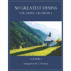 (英文圖書) 50 Greatest Hymns for String Orchestra: Volume 1 平裝版, Independently Published, 英文