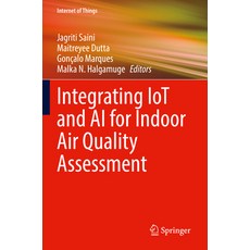 (英文圖書) Integrating Iot and AI for Indoor Air Quality Assessment 平裝版, Springer, 英文