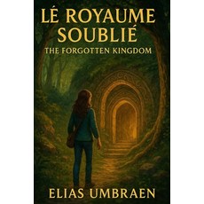 (英文書)Lé Royaume Soublié The Forgotten Kingdom 平裝版, 獨立出版, 英文