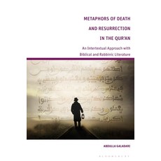 (英文圖書) Metaphors of Death and Resurrection in the Qur'an: An Intertextual Approach with Biblical and... 平裝版, Bloomsbury Academic, 英文