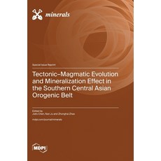 (英文圖書) Tectonic-Magmatic Evolution and Mineralization Effect in the Southern Central A... 精裝版, Mdpi AG, 英文