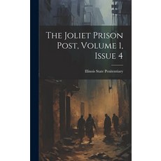(英文圖書) The Joliet Prison Post Volume 1 Issue 4 精裝版, Legare Street Press, 英文