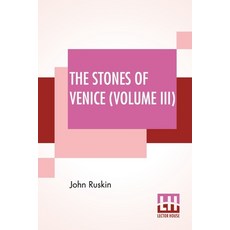 The Stones Of Venice (Volume III): Volume III - The Fall 平裝版, Lector House, 英文