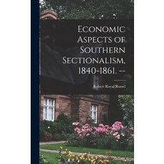 (英文圖書) Economic Aspects of Southern Sectionalism 1840-1861. -- 精裝版, Hassell Street Press, 英文