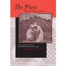 (英文圖書) The Fiore and the Detto d'Amore: A Late-Thirteenth-Century Italian Translation of the Roman d... 精裝版, University of Notre Dame Press, 英文