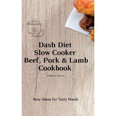 (英文圖書) Dash Diet Slow Cooker Beef Pork & Lamb Cookbook: New Ideas for Tasty Meals 精裝版, Carmela Rojas, 英文