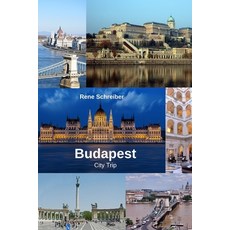 Budapest City Trip: City Trip: By bus by boat and running 平裝版, Independently Published, 英文