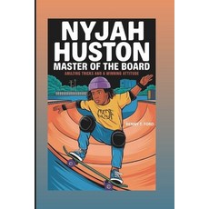 (英文圖書)Nyjah Huston: Master Of The Board: Amazing Tricks And A Winning Attitude 平裝版, Independently Published, English