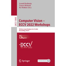 (英文圖書) Computer Vision - Eccv 2022 Workshops: Tel Aviv Israel October 23-27 2022 Proceedings Pa... 平裝版, Springer, 英文