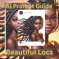 (英文圖書) Beautiful Locs Hairstyle Images Generative AI Prompt Guide 平裝版, Independently Published, 英文