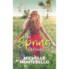 (英文圖書) The Spring Farewell: Seasons of Belle: Book 4 平裝版, Michelle Montebello, 英文