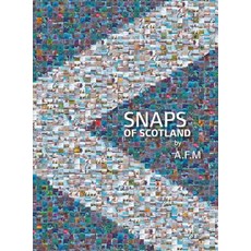 Snaps of Scotland 精裝版, New Generation Publishing, 英文