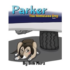 (英文圖書)Parker The Homeless Dog 精裝版, Parker the Homeless Dog LLC, 英文