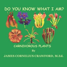 (英文圖書) Do You Know What I Am?: Carnivorous Plants 平裝版, Diamond and Halo Publishing..., 英文