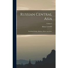 (英文圖書) Russian Central Asia: Including Kuldja Bokhara Khiva And Merv; Volume 2 精裝版, Legare Street Press, 英文