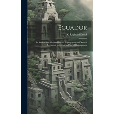 (英文圖書) Ecuador: Its Ancient and Modern History Topography and Natural Resources Industries and Soc... 精裝版, Legare Street Press, 英文