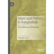 Islam and Politics in Bangladesh: The Followers of Ummah 平裝版, Palgrave MacMillan, 英文