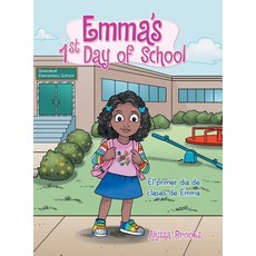 Emma's 1St Day of School: El Primer Dia De Clases De Emma' 精裝版, Authorhouse, 英文