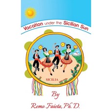 Vacation Under the Sicilian Sun 精裝版, Dorrance Publishing Co., 英文