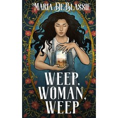 (英文圖書) Weep Woman Weep: A Gothic Fairytale about Ancestral Hauntings 平裝版, Kitchen Witch Press, 英文