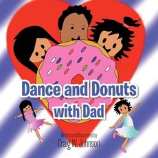(英文圖書)Dance and Donuts with Dad 平裝版, Authorhouse, 英文