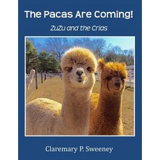 (英文圖書)The Pacas Are Coming!: ZuZu and the Crias 平裝版, Stillwater River Publications, 英文