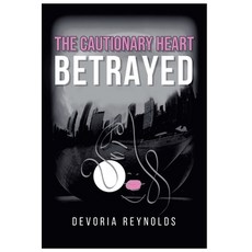 (英文圖書) The Cautionary Heart Betrayed 平裝版, Devoria Reynolds, 英文