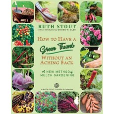 (英文圖書) How to Have a Green Thumb Without an Aching Back: A New Method of Mulch Gardening 平裝版, 12 Sirens, 英文