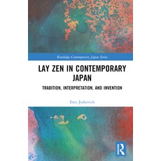 (英文圖書) Lay Zen in Contemporary Japan: Tradition Interpretation and Invention 精裝版, Routledge, 英文