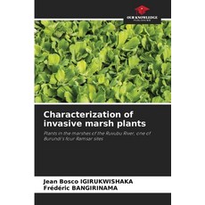 (英文圖書) Characterization of invasive marsh plants 平裝版, Our Knowledge Publishing, 英文